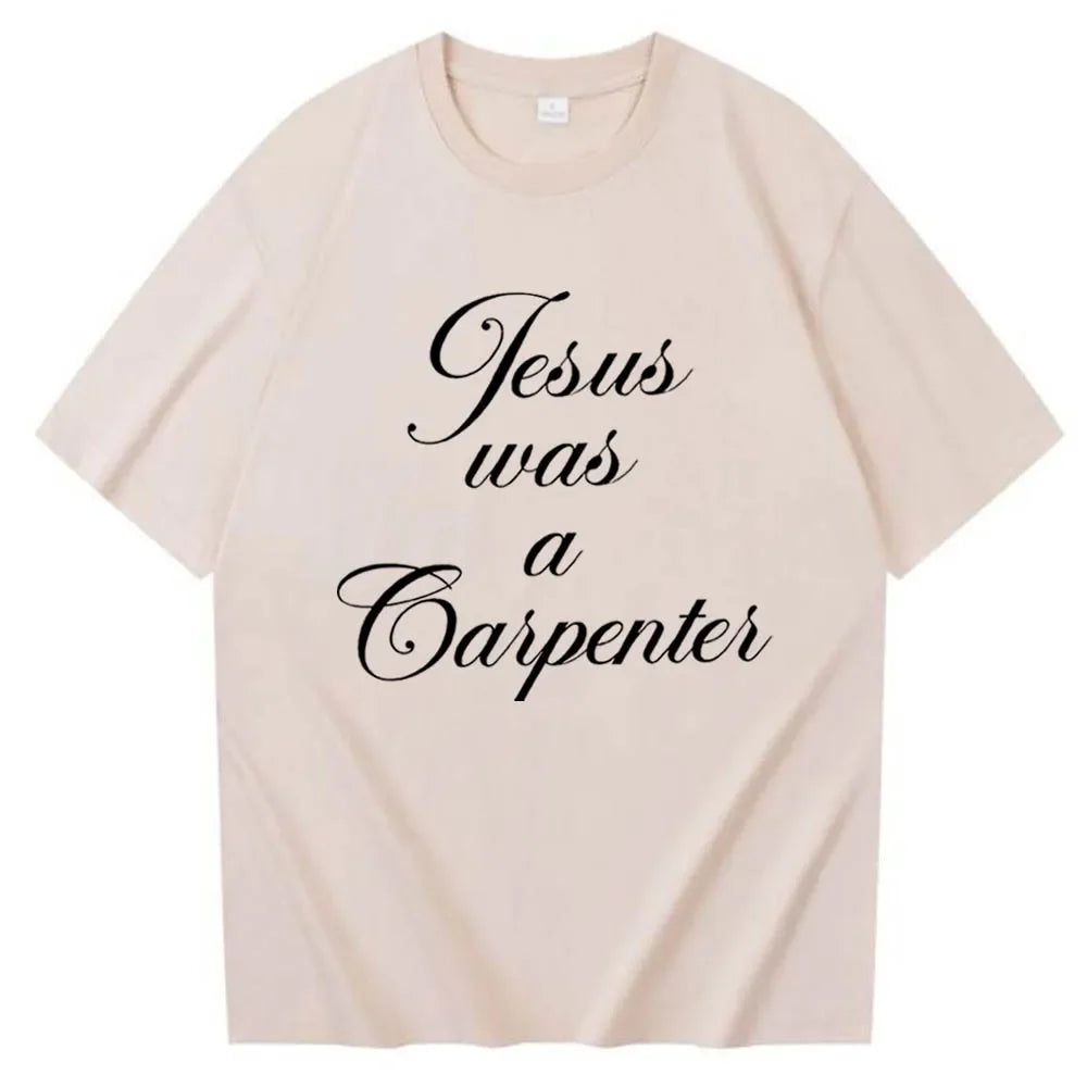Jesus Was A Carpenter T-Shirt Sabrina Carpenter Fans Unisex O-Neck Short Sleeve Shirts Tshirt Flower Printed Short Sleeve