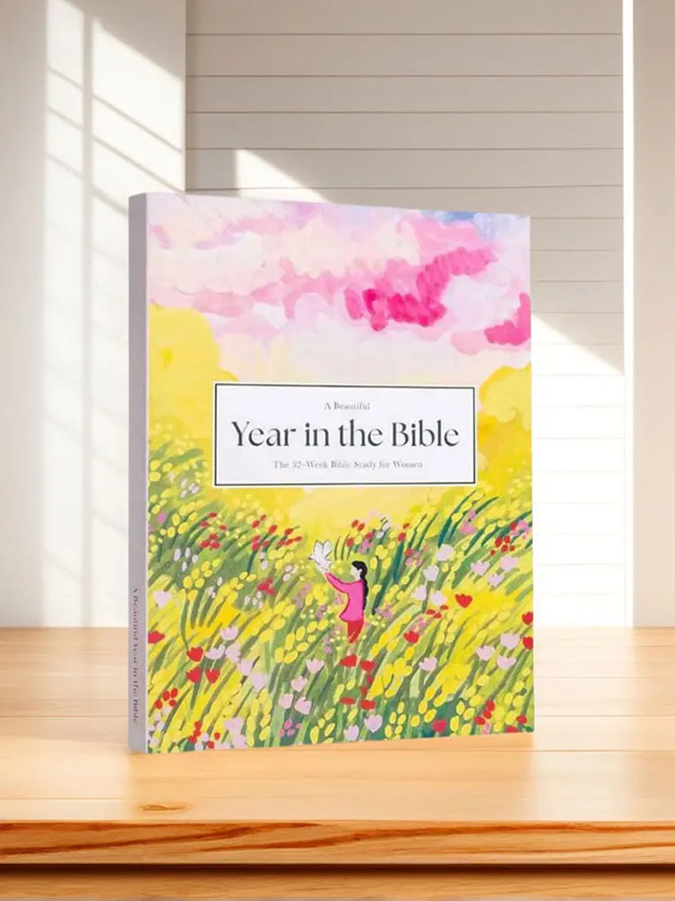 A Beautiful Year In The Bible Women Bible Study Guide with Suggested Readings The 52-Week Bible Study for Women