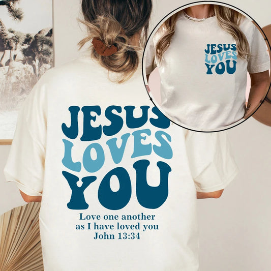 Jesus Loves You T-Shirt Love Like Jesus Shirt Christian Merch Christian Tees Jesus Is King Bible Verse Tops Christian Apparel